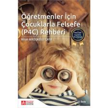 Pegem Akademi Yayıncılık İlkokul Için Uygulama Örnekleriyle Öğretmenler Için Çocuklarla Felsefe (P4C) Rehberi
