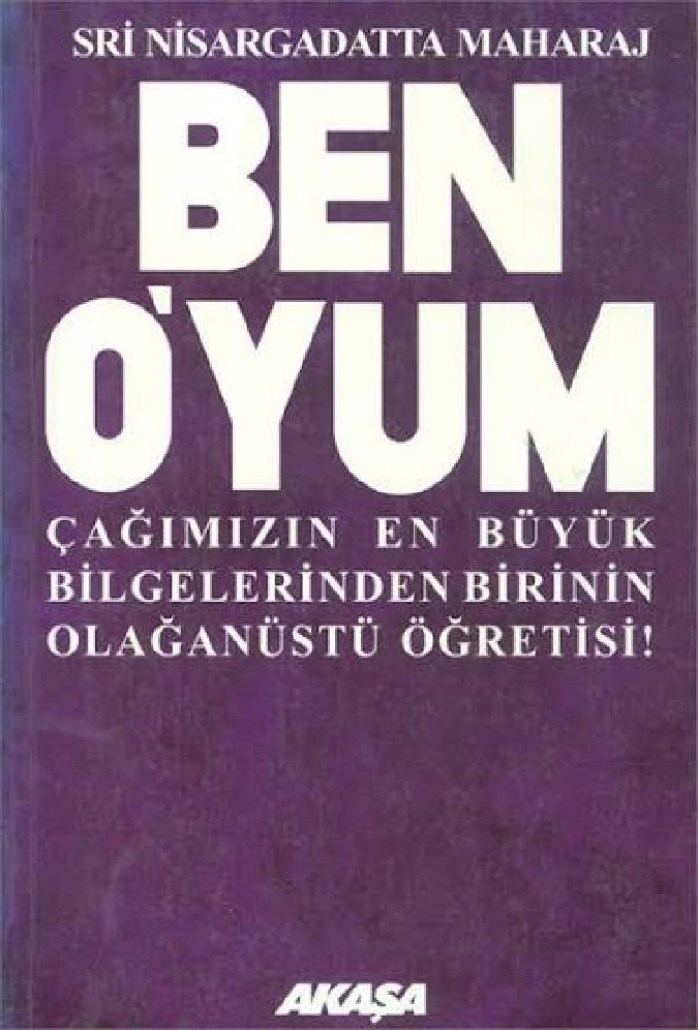 Ben Oyum Sri Nisargadatta Maharaj İle Söyleşiler
