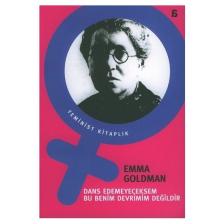 Dans Edemeyeceksem Bu Benim Devrimim Değildir - Emma Goldman