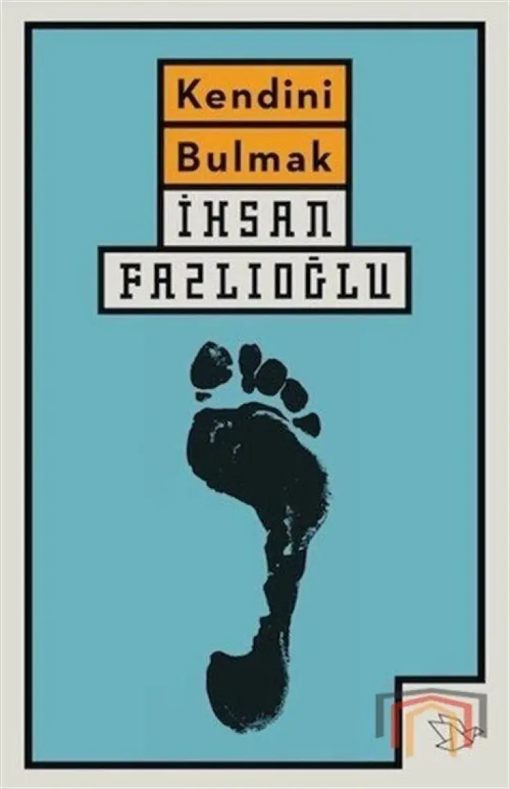 Kendini Bulmak - İhsan Fazlıoğlu
