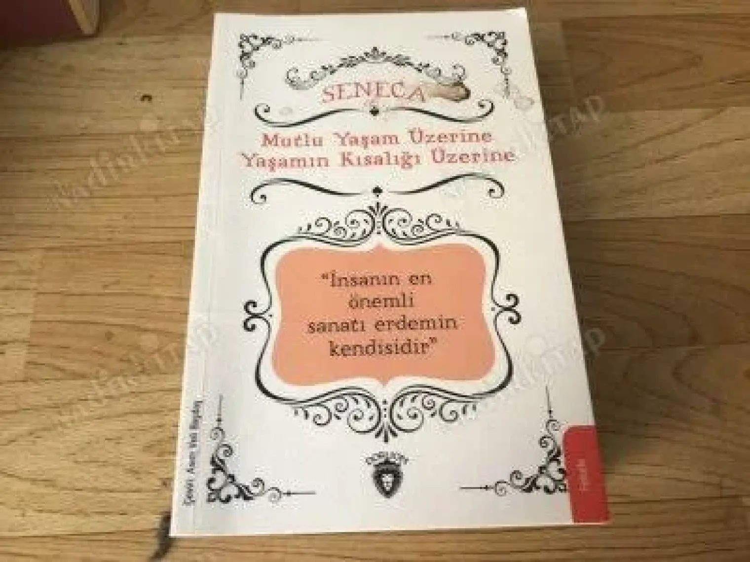 Mutlu Yaşam Üzerine Yaşamın Kısalığı Üzerine - Lucius Annaeus Seneca