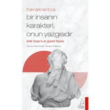 Herakleitos-Bir Insanın Karakteri, Onun Yazgısıdır - Turgut Özgüney