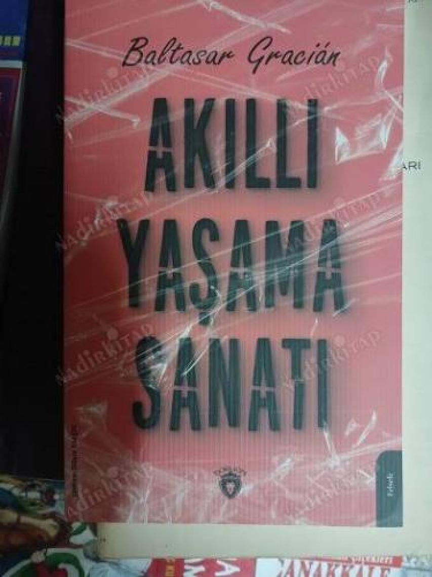 Akıllı Yaşama Sanatı - Baltasar Gracián