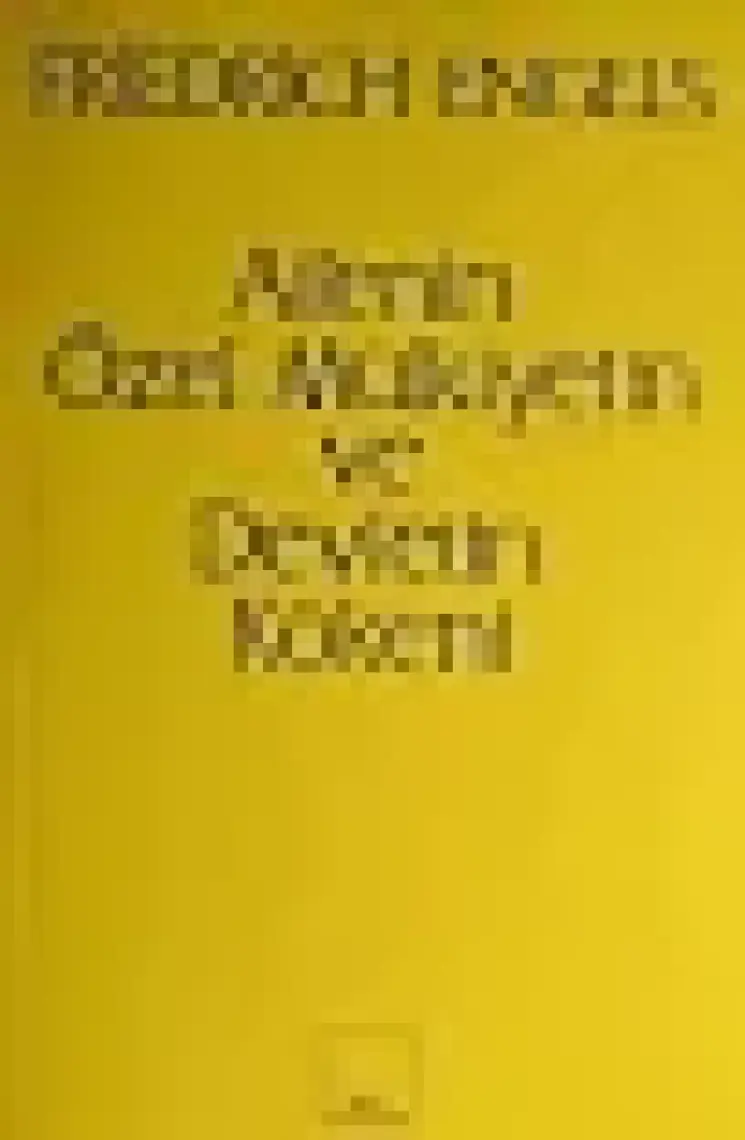 Ailenin, Özel Mülkiyetin Ve Devletin Kökeni-Friedrich Engels