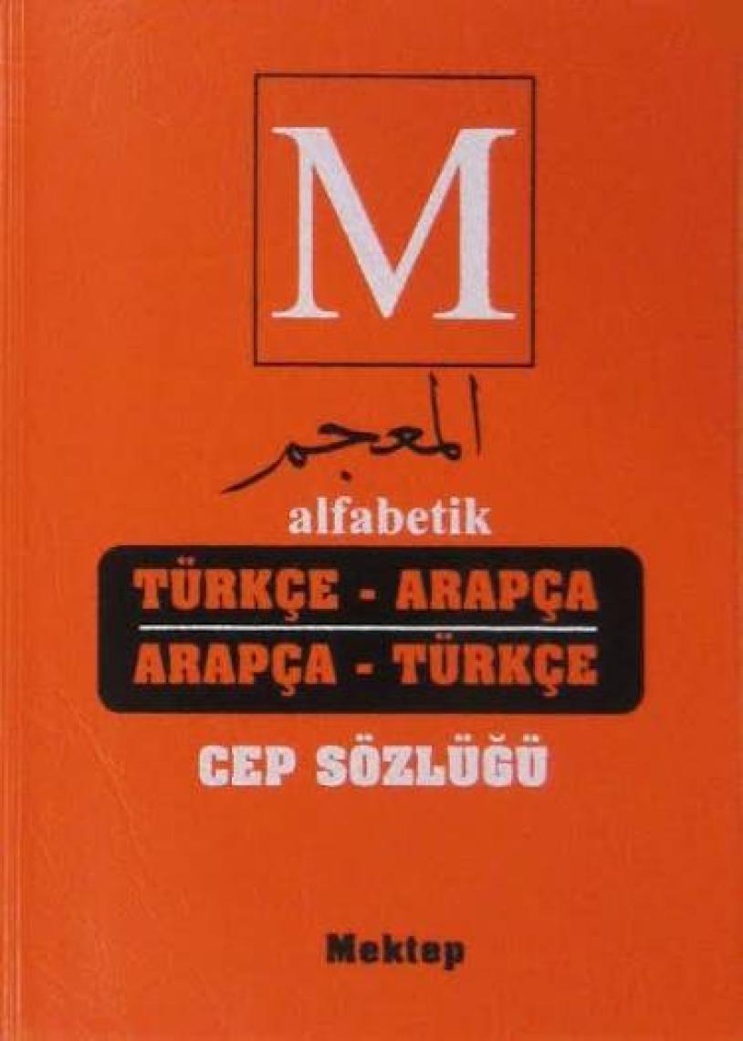 Alfabetik Türkçe Arapça - Arapça Türkçe Cep Sözlüğü
