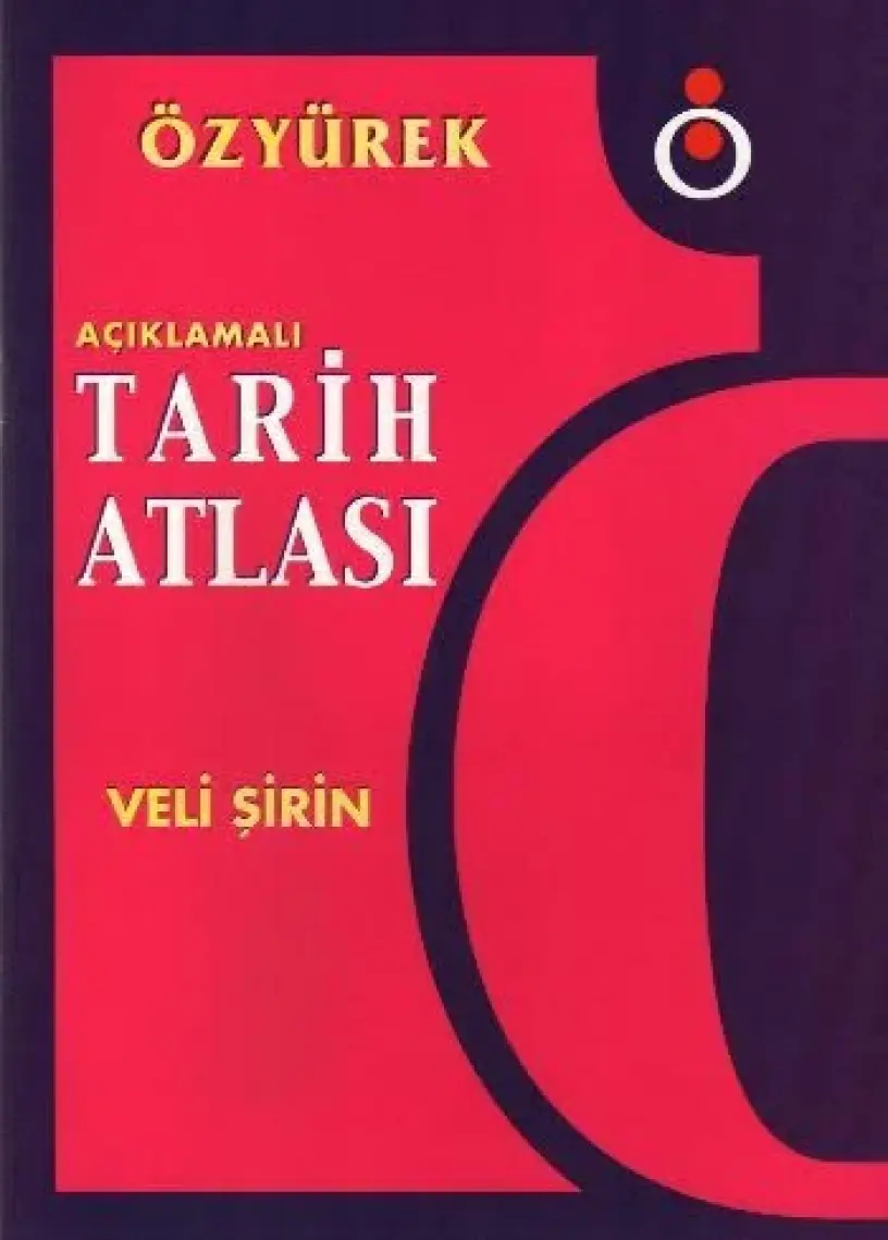 Açıklamalı Tarih Atlası - Veli Şirin