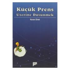 Küçük Prens Üzerine Düşünmek