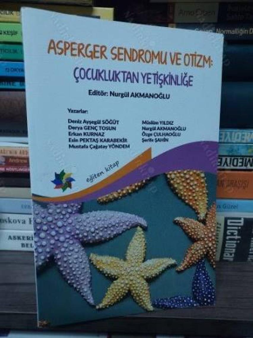 Eğiten Kitap Asperger Sendromu ve Otizim : Çocukluktan Erişkinliğe