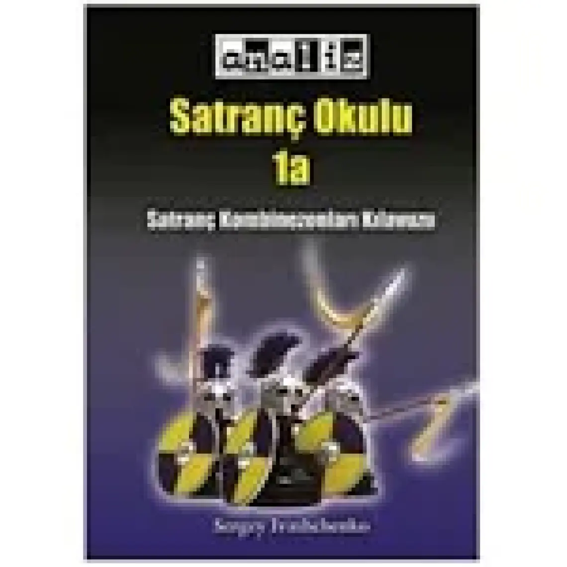Satranç Okulu 1A (Satranç Kombinezonları Kılavuzu) Model Kodu: Satranç 1A