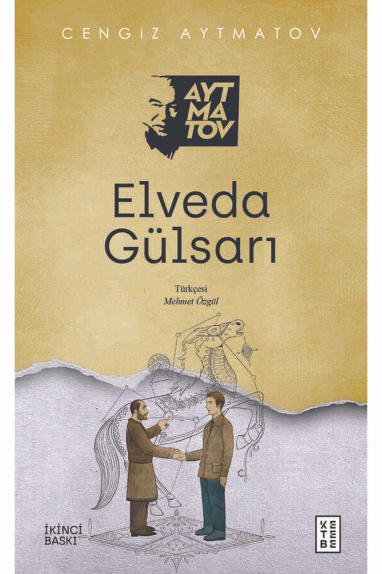 Elveda Gülsarı - Cengiz Aytmatov