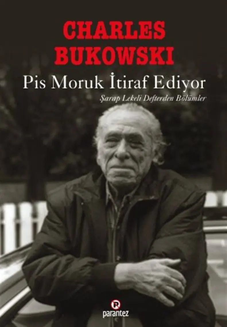 Pis Moruk İtiraf Ediyor-Charles Bukowski
