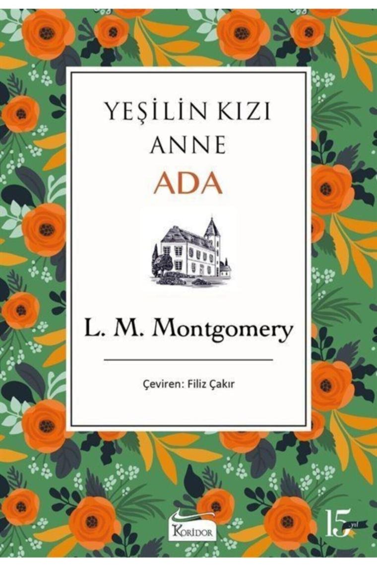 Yeşilin Kızı Anne 3 Ada (Bez Ciltli) - Lucy Maud Montgomery Koridor Yayıncılık