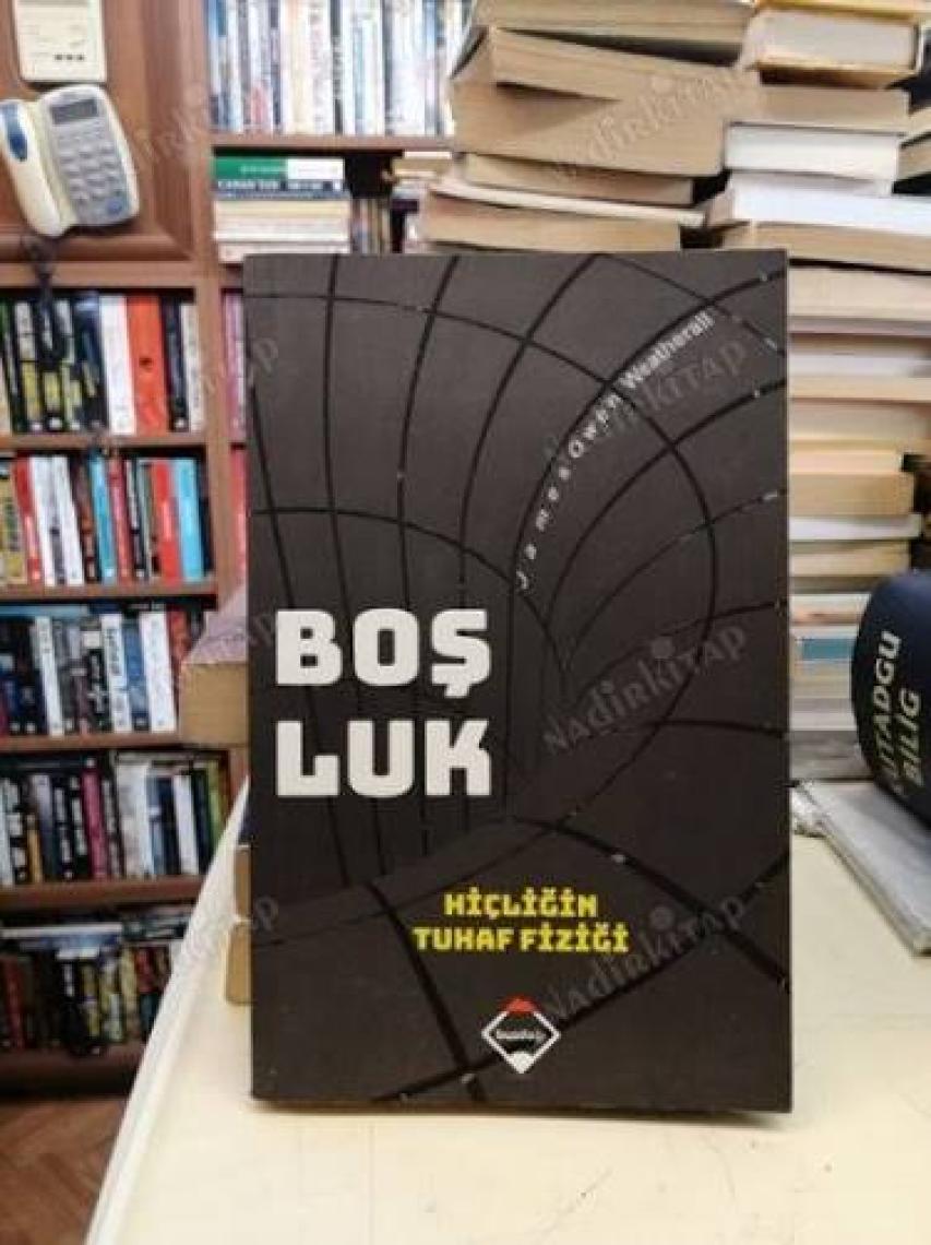 Boşluk: Hiçliğin Tuhaf Fiziği