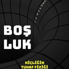 Boşluk: Hiçliğin Tuhaf Fiziği