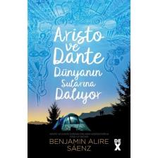 Aristo ve Dante Dünyanın Sularına Dalıyor - Benjamin Alire Sàenz