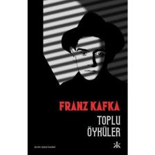 Toplu Öyküler - Franz Kafka
