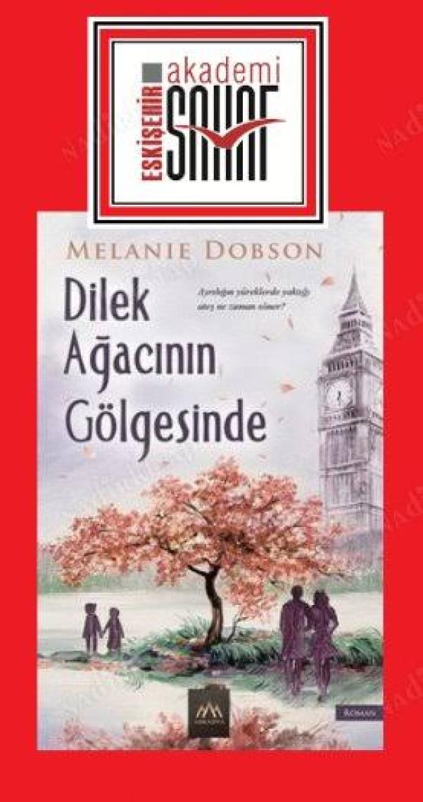 Dilek Ağacının Gölgesinde - Melanie Dobson