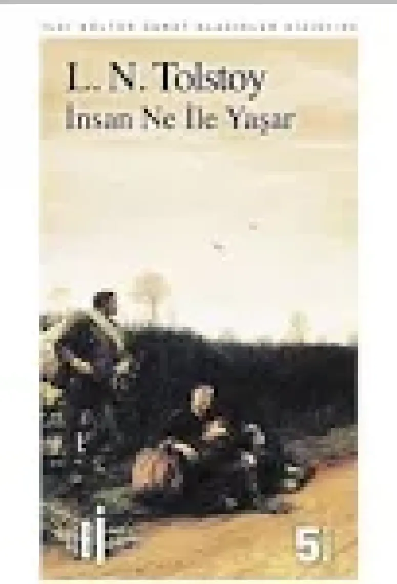 İnsan Ne İle Yaşar - Lev Nikolayeviç Tolstoy