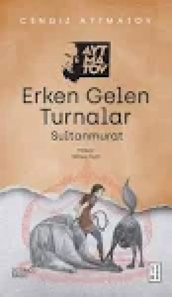 Erken Gelen Turnalar - Cengiz Aytmatov