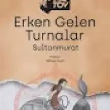 Erken Gelen Turnalar - Cengiz Aytmatov