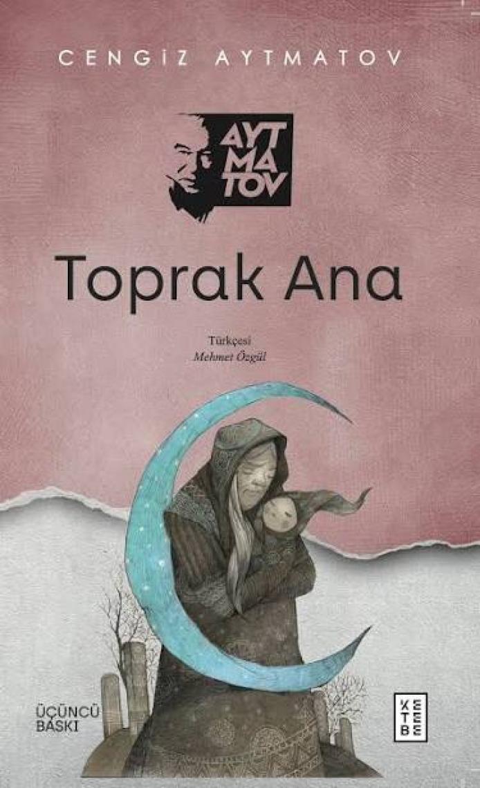 Toprak Ana - Cengiz Aytmatov