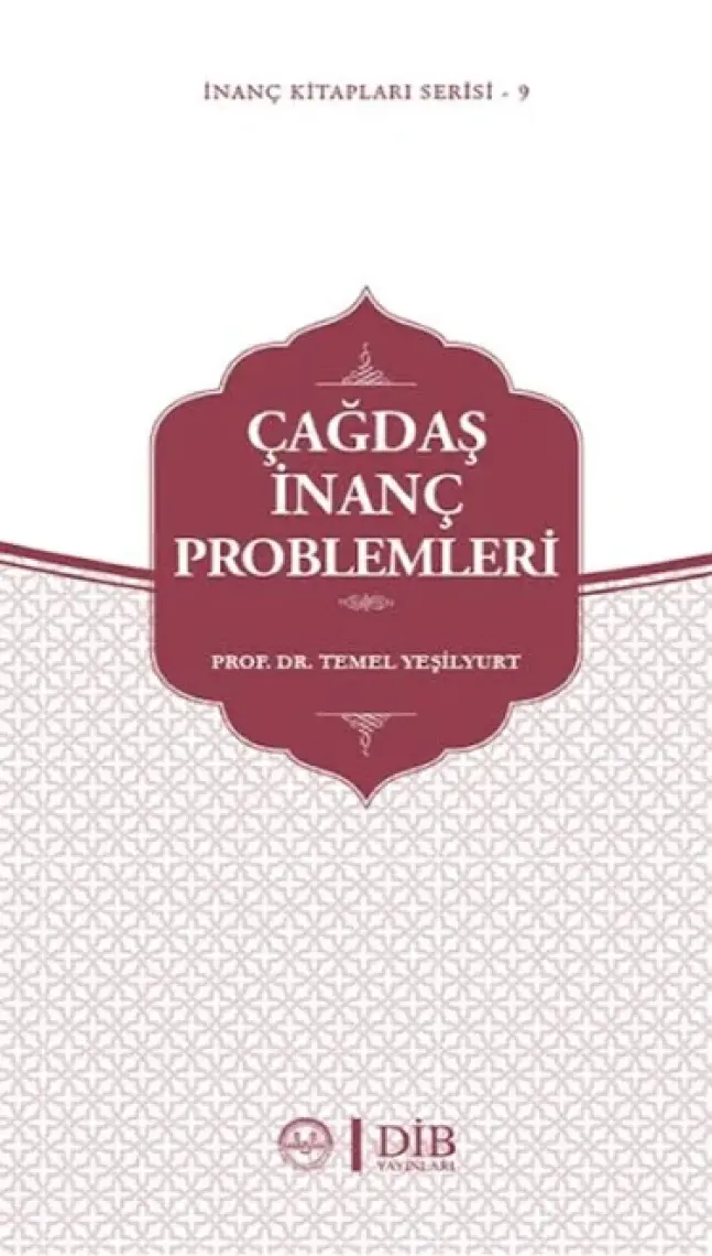 Çağdaş İnanç Problemleri - Temel Yeşilyurt