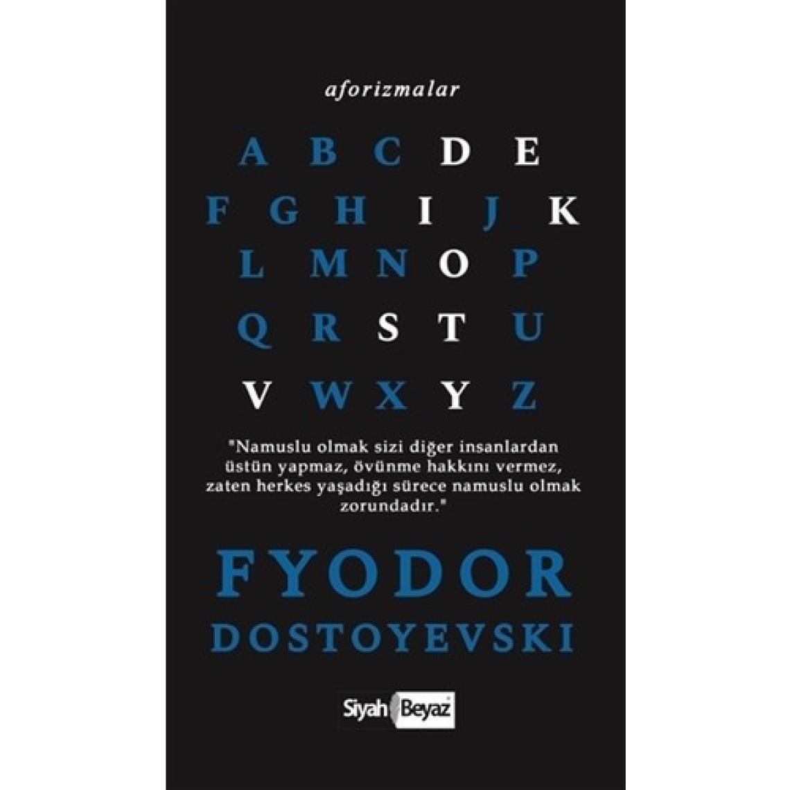 Aforizmalar - Fyodor Mihayloviç Dostoyevski