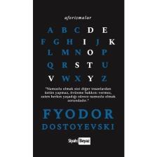 Aforizmalar - Fyodor Mihayloviç Dostoyevski