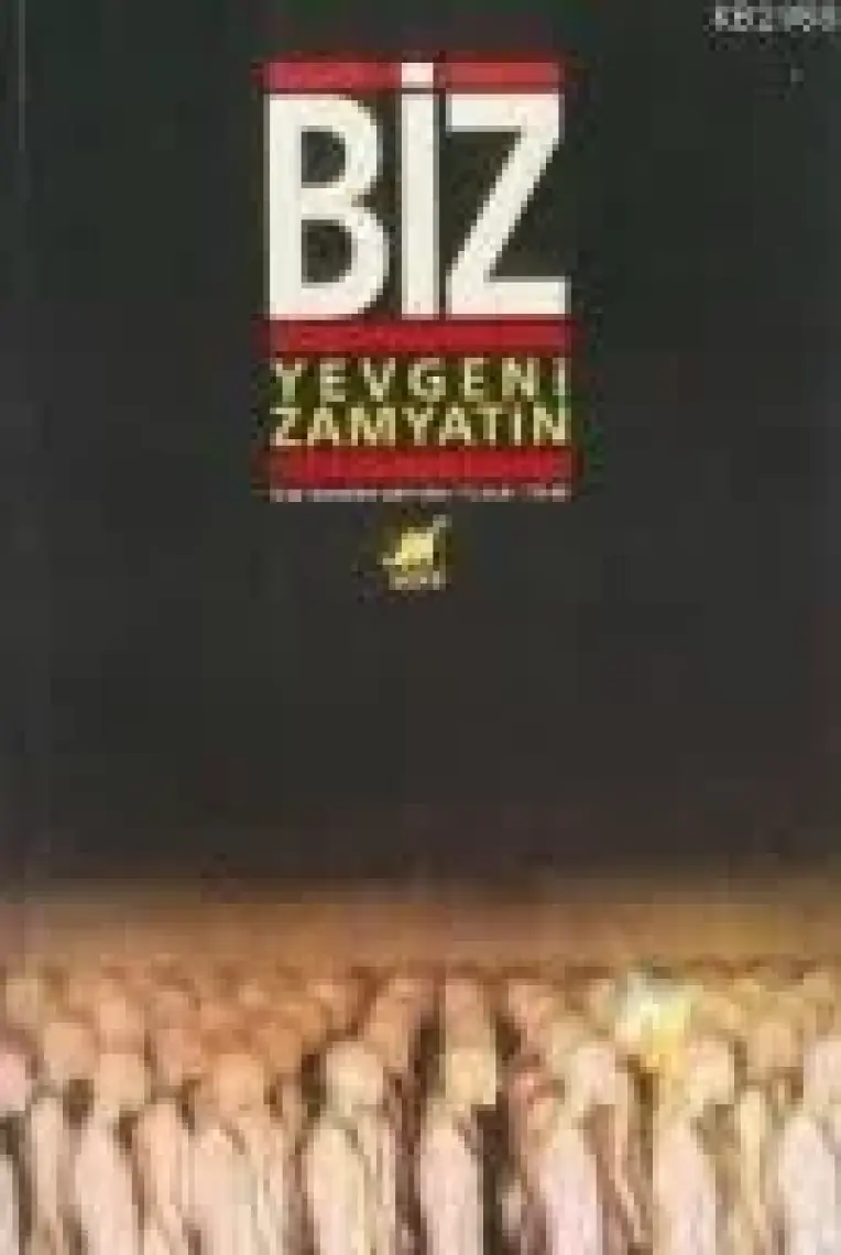 Biz - Yevgeniy İvanoviç Zamyatin