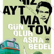 Gün Olur Asra Bedel - Cengiz Aytmatov