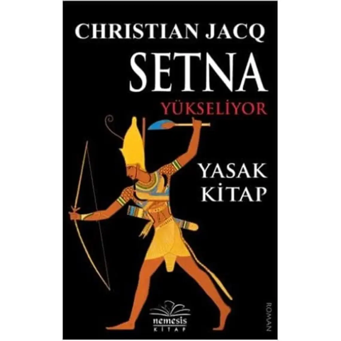 Setna Yükseliyor: Yasak Kitap - Christian Jacq