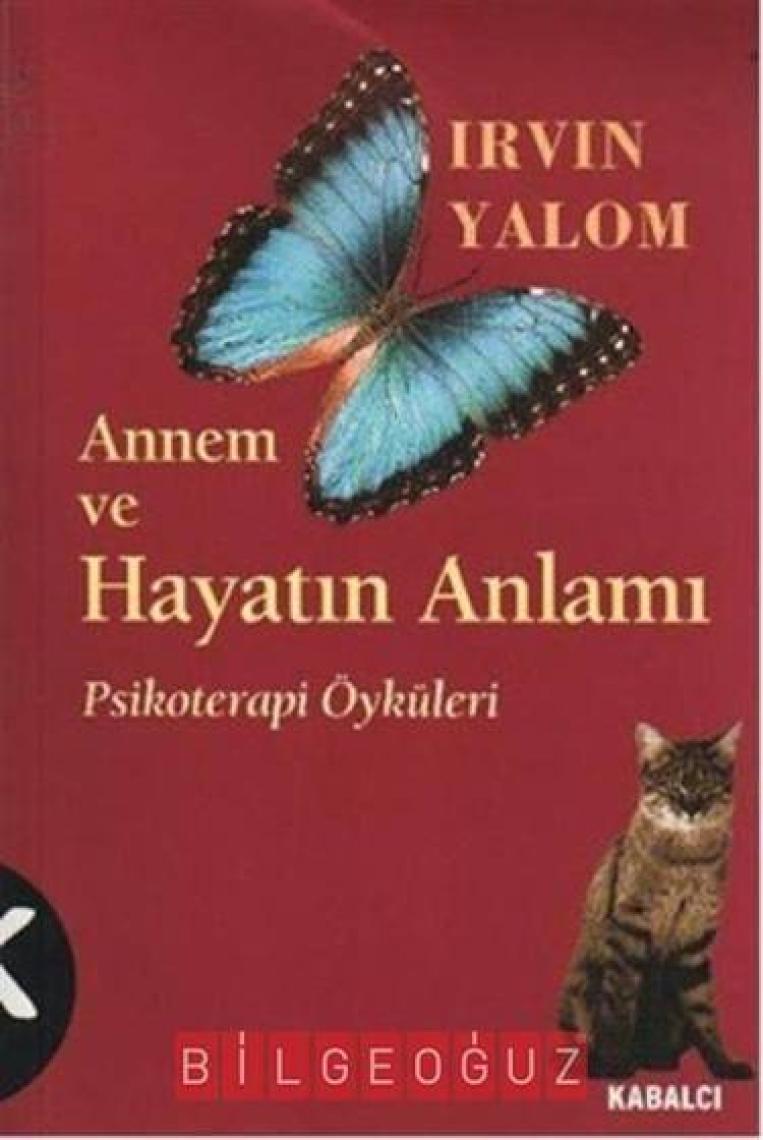 Annem Ve Hayatın Anlamı - Irvin D. Yalom