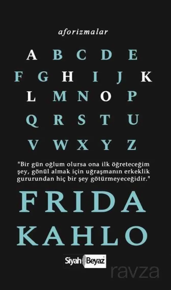 Aforizmalar - Frida Kahlo
