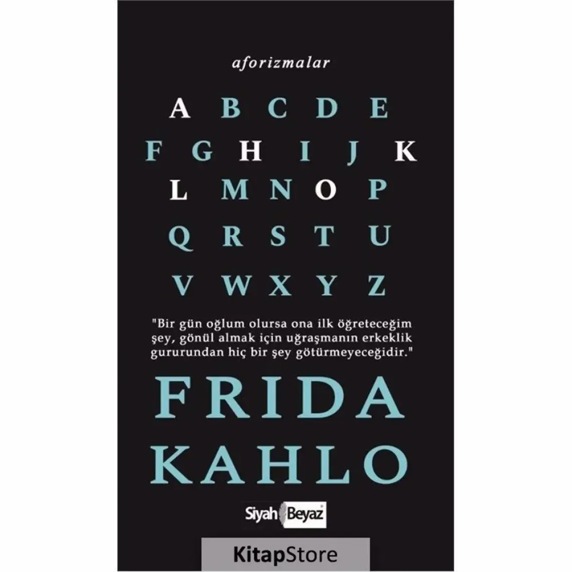 Aforizmalar - Frida Kahlo