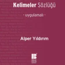 Yeni Eş Ve Karşıt Anlamlı Kelimeler Sözlüğü - Alper Yıldırım