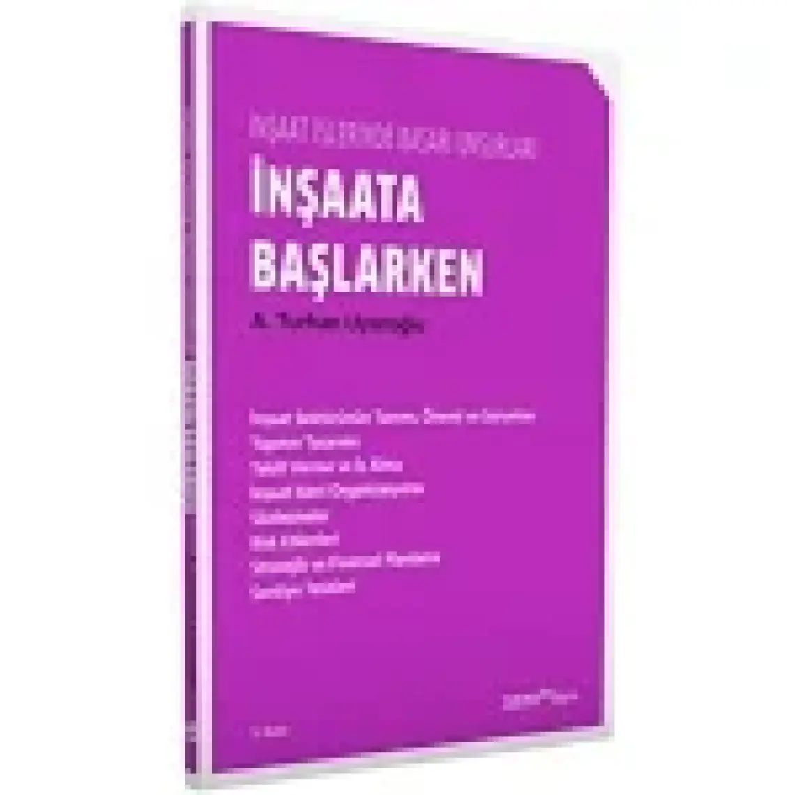 İnşaata Başlarken - A. Turhan Uyaroğlu
