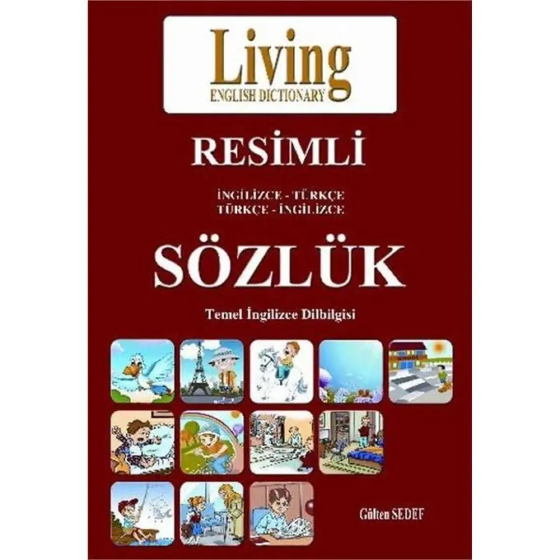 Living Purple İngilizce Türkçe Türkçe İngilizce Resimli Sözlük-Gülten Sedef