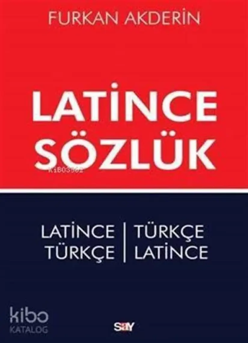 Latince Sözlük (Latince-Türkçe / Türkçe-Latince) - Furkan Akderin