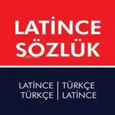 Latince Sözlük (Latince-Türkçe / Türkçe-Latince) - Furkan Akderin