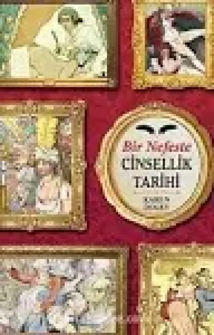 Bir Nefeste Cinsellik Tarihi - Tarihin Edepsiz Köşeleri - Karen Dolby