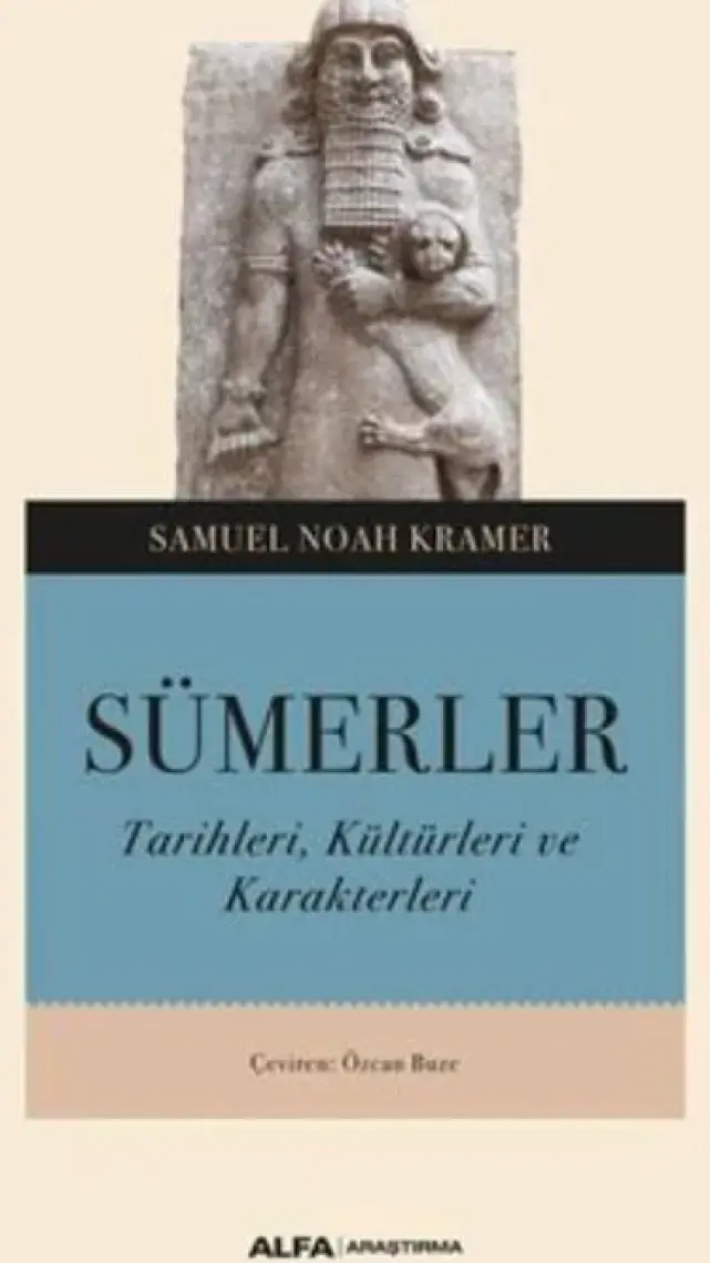 Sümerler - Samuel Noah Kramer