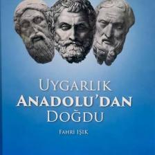 Uygarlık Anadolu'dan Doğdu (Genişletilmiş 3. Basım) (Ciltli) - Fahri Işık