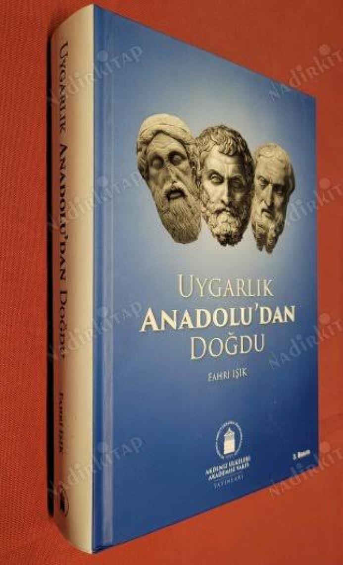 Uygarlık Anadolu'dan Doğdu (Genişletilmiş 3. Basım) (Ciltli) - Fahri Işık