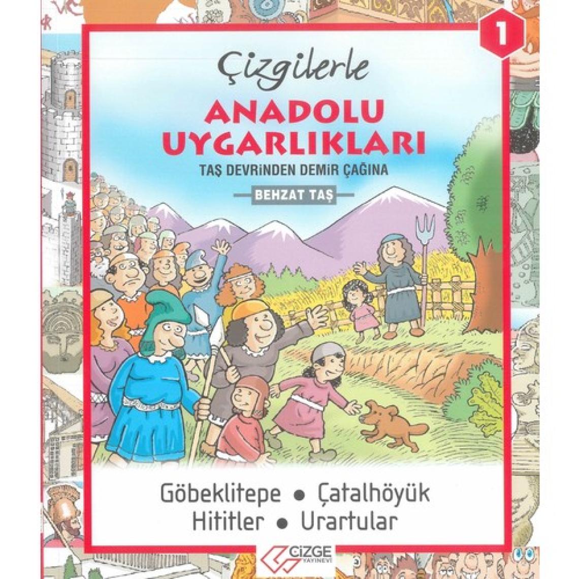 Anadolu Uygarlıkları 1 -Taş Devrinden Demir Çağına