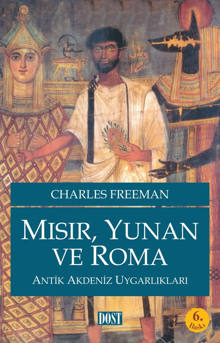 Mısır, Yunan Ve Roma Antik Akdeniz Uygarlıkları - Charles Freeman