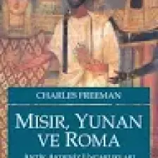 Mısır, Yunan Ve Roma Antik Akdeniz Uygarlıkları - Charles Freeman