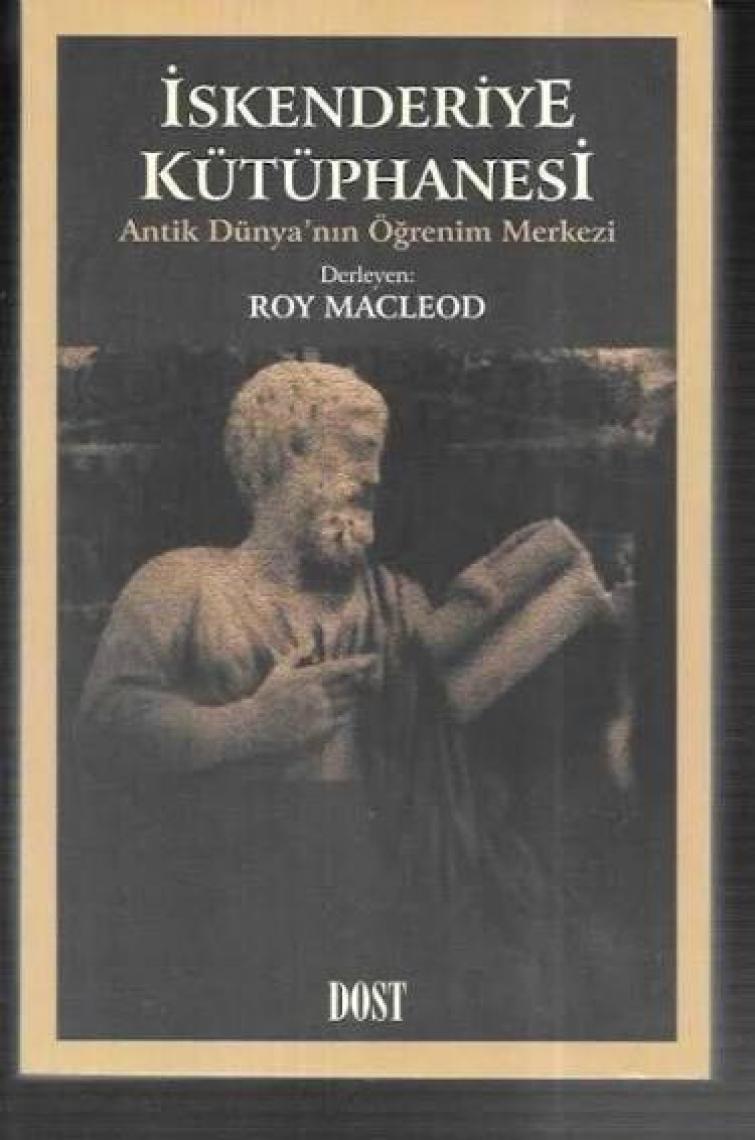 İskenderiye Kütüphanesi Antik Dünya'Nın Öğrenim Merkezi-Roy Macleod