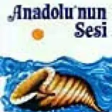 Anadolu nun Sesi