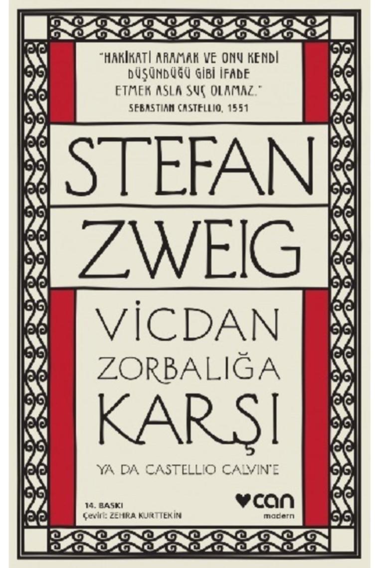 Castellio Calvin'e Karşı ya da Vicdanın Zorbalığa İsyanı - Stefan Zweig