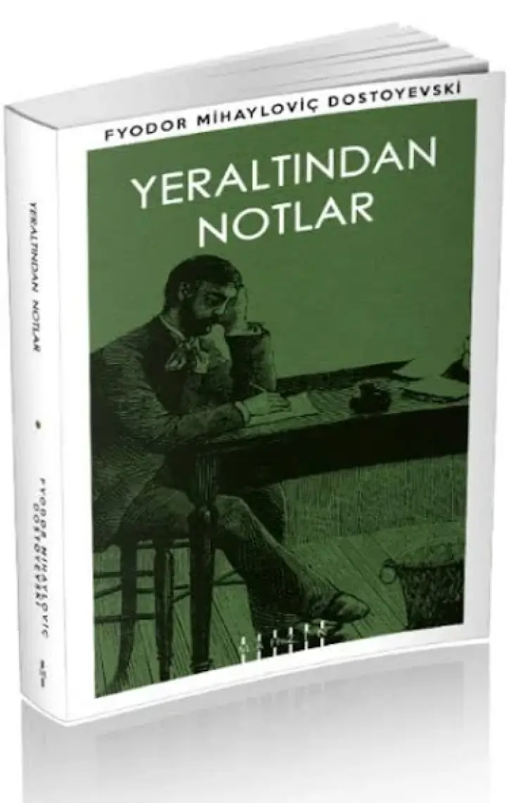 Yeraltından Notlar - Fyodor Mihayloviç Dostoyevski